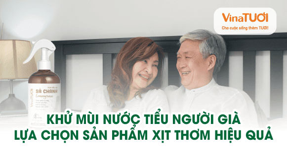 Khử mùi nước tiểu người già – lựa chọn sản phẩm xịt thơm hiệu quả nhất